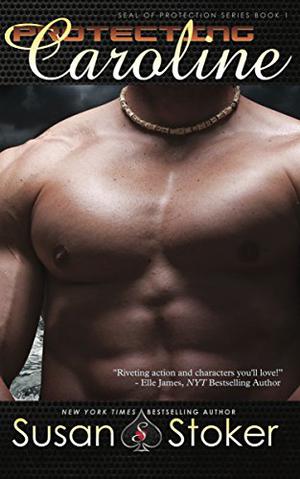 Protecting Caroline by Susan Stoker