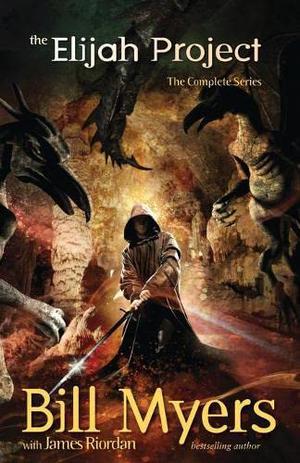 The Elijah Project by Bill Myers, James Riordan
