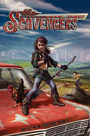 The Scavengers by Michael Perry