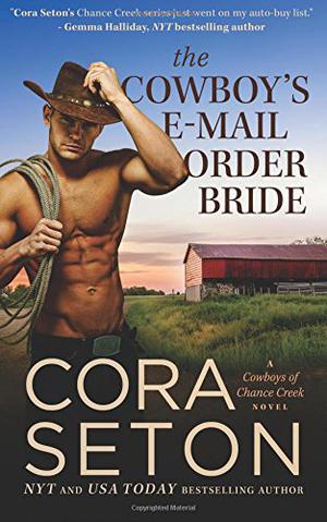The Cowboy's E-Mail Order Bride by Cora Seton