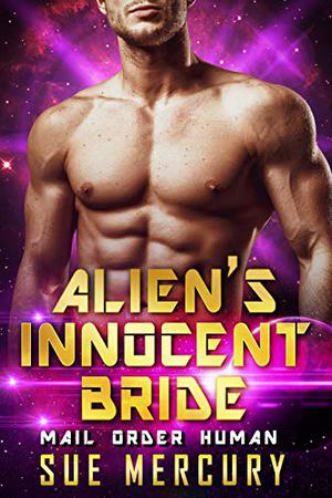 Alien's Innocent Bride (Mail Order Human #1)