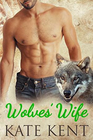 Wolves' Wife (Confessions of a Mail Order Bride #4)