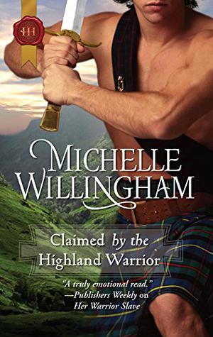 Claimed by the Highland Warrior (MacKinloch Clan #1)