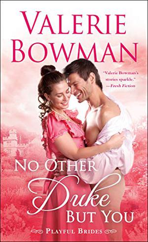 No Other Duke But You (Playful Brides #11)