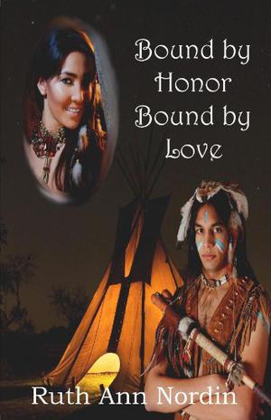Bound by Honor Bound by Love (Native American Romance #3)
