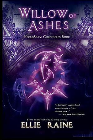 Willow of Ashes: NecroSeam Chronicles | Book One (NecroSeam Chronicles #1)