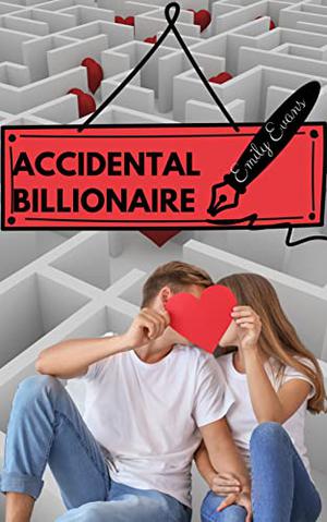 Accidental Billionaire by Emily Evans