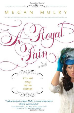 A Royal Pain (Unruly Royals #1)
