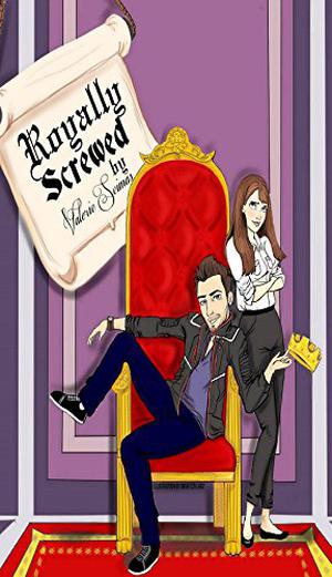Royally Screwed by Valerie Seimas