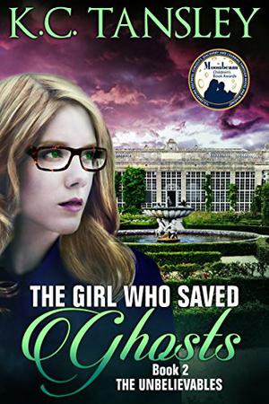 The Girl Who Saved Ghosts (The Unbelievables #2)