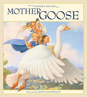 Favorite Nursery Rhymes from Mother Goose by Scott Gustafson