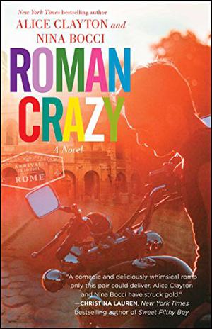 Roman Crazy by Alice Clayton, Nina Bocci