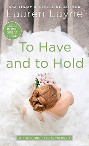 To Have and to Hold (The Wedding Belles #1)