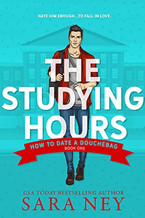 The Studying Hours by Sara Ney