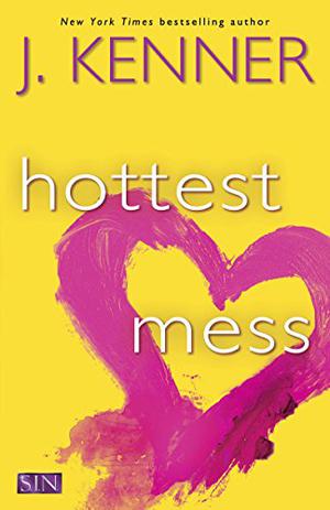Hottest Mess by J. Kenner, Lucy Rivers