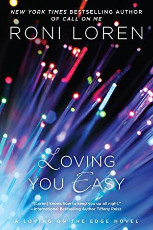 Loving You Easy (Loving on the Edge #9)