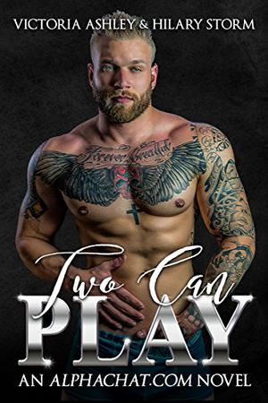 Two Can Play by Victoria Ashley, Hilary Storm