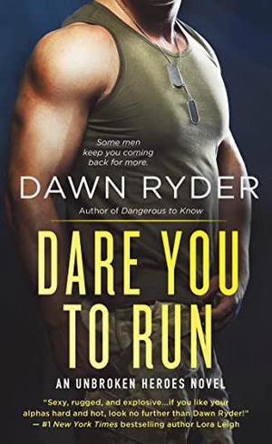 Dare You to Run (Unbroken Heroes #2)