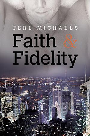 Faith & Fidelity (Faith, Love & Devotion #1)
