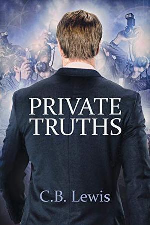 Private Truths by C.B. Lewis