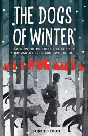 The Dogs of Winter by Bobbie Pyron