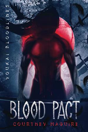 Blood Pact by Courtney Maguire