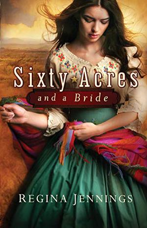 Sixty Acres and a Bride (Ladies of Caldwell County #1)