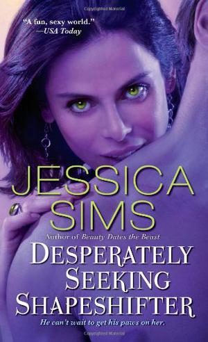 Desperately Seeking Shapeshifter (Midnight Liaisons #2)