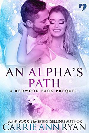 An Alpha's Path (Redwood Pack #0.5)