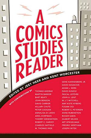 A Comics Studies Reader by Jeet Heer, Kent Worcester, Thomas Andrae, Martin Barker, Bart Beaty, John Benson, David Carrier, Hillary L. Chute, Peter Coogan, Annalisa Di Liddo, Ariel Dorfman, Thierry Groensteen, Robert C. Harvey, Charles Hatfield, M. Thomas Inge, Gene Kannenberg Jr., David Kasakove, Adam L. Kern, David Kunzle, Pascal Lefevre, John A. Lent, W.J. Thomas Mitchell, Amy Kiste Nyberg, Fusami Ogi, Robert S. Petersen, Anne Rubenstein, Roger Sabin, Gilbert Seldes, Art Spiegelman, Fredric Wertham, Joseph Witek