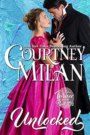 Unlocked by Courtney Milan