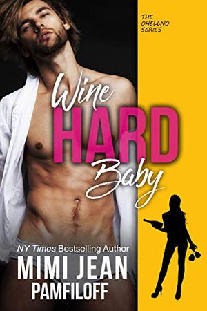 Wine Hard, Baby (OHellNo #6)