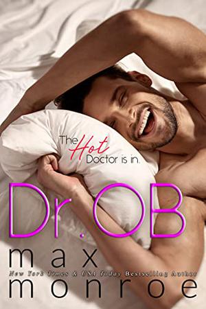 Dr. OB (The Doctor is In #1)