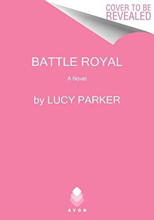 Battle Royal by Lucy Parker