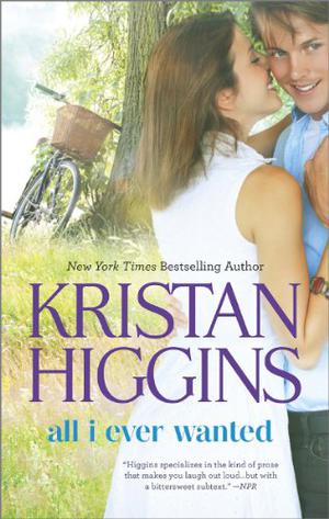 All I Ever Wanted by Kristan Higgins