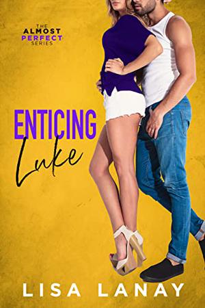 Enticing Luke by Lisa Lanay