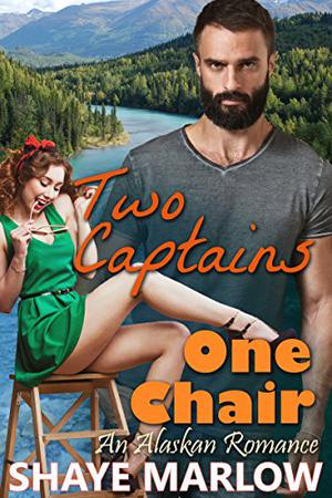 Two Captains, One Chair (Alaskan Romance #2)