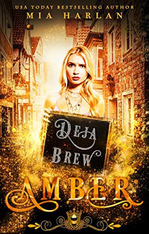 Amber: Deja Brew by Mia Harlan
