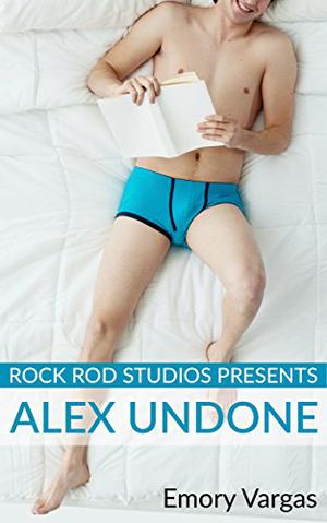 Rock Rod Studios Presents: Alex Undone (Rock Rod #1)