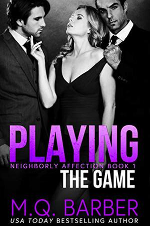 Playing the Game by M.Q. Barber