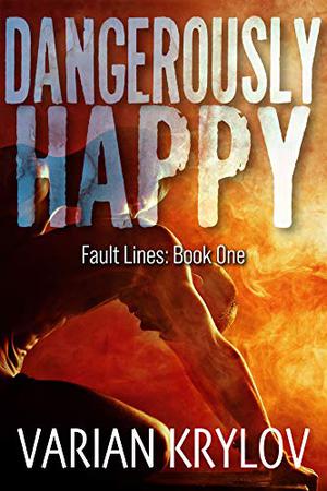 Dangerously Happy (Fault Lines #1)