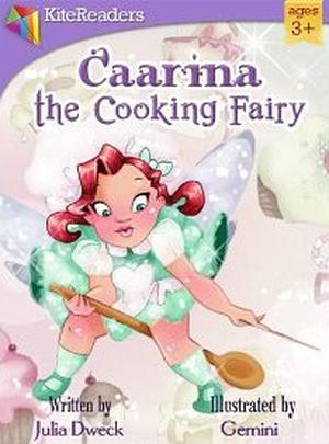 Caarina the Cooking Fairy by Julia Dweck