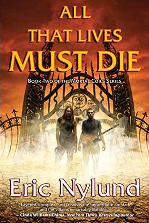 All That Lives Must Die by Eric S. Nylund