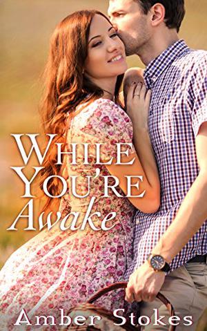 While You're Awake by Amber Stokes