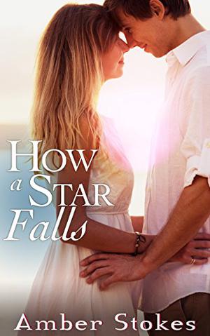 How a Star Falls by Amber Stokes