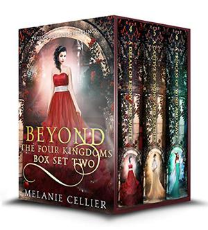 Beyond the Four Kingdoms Box Set 2: Three Fairytale Retellings (Beyond the Four Kingdoms #4-6)