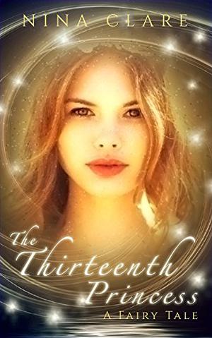 The Thirteenth Princess by Nina Clare