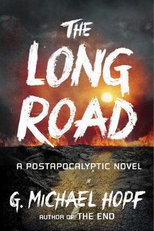 The Long Road: A Postapocalyptic Novel (The New World #2)