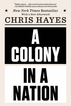 A Colony in a Nation by Christopher L. Hayes