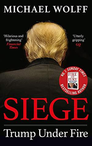 Siege: Trump Under Fire (The Trump Trilogy #2)